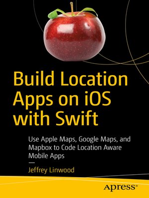 cover image of Build Location Apps on iOS with Swift